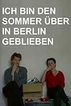 I Stayed in Berlin All Summer