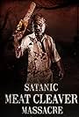 Satanic Meat Cleaver Massacre (2017)