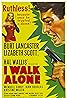 I Walk Alone (1947) Poster