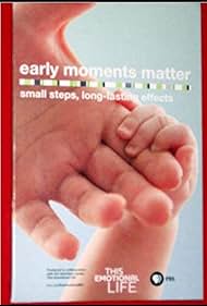 This Emotional Life: Early Moments Matter (2010)