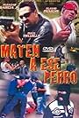 Maten a ese perro (2002)