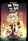 Grey Griffin, Jessica DiCicco, Nika Futterman, Lara Jill Miller, Brian Stepanek, Catherine Taber, Jill Talley, Liliana Mumy, Bentley Griffin, Cristina Pucelli, Piotr Michael, and Alex Cazares in No Time to Spy: A Loud House Movie (2024)