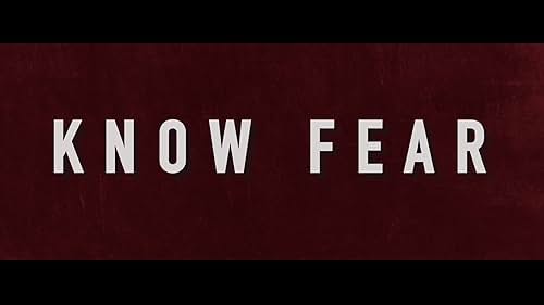 Know Fear Final Trailer