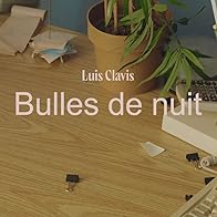 Primary photo for Luis Clavis: Bulles de nuit