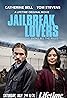 Jailbreak Lovers (TV Movie 2022) Poster