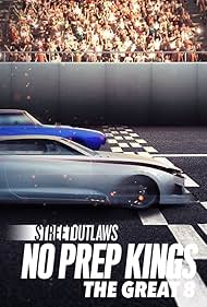 Street Outlaws: No Prep Kings: The Great 8 (2022)