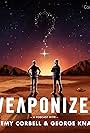 Weaponized with Jeremy Corbell & George Knapp (2023)