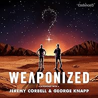 Primary photo for Weaponized with Jeremy Corbell & George Knapp