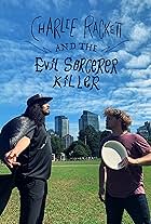 Charlie Rackett and the Evil Sorcerer Killer