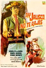 ¡Ay, Jalisco no te rajes! (1965)