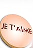 Je t'aime (TV Series 2007–2009) Poster