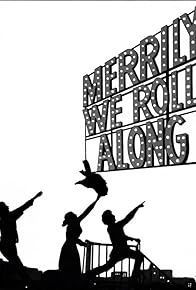 Primary photo for Merrily We Roll Along