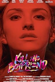 Landry Allbright, Davida Williams, Phil Dorling, Bianca Rusu, Brendan H. Banks, Olivia Luccardi, Dave Davis, Liz Zwiebel, and Cj Dickinson in Kill The Boyfriend (2019)