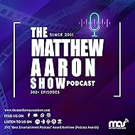 The Matthew Aaron Show Podcast (2011)