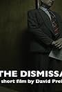 The Dismissal (2008)