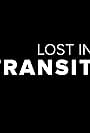 Lost in Transit (2017)