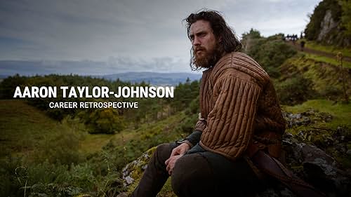 Aaron Taylor-Johnson | Career Retrospective