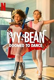 Ivy + Bean: Doomed to Dance (2022)