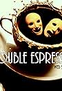 Double Espresso (2010)