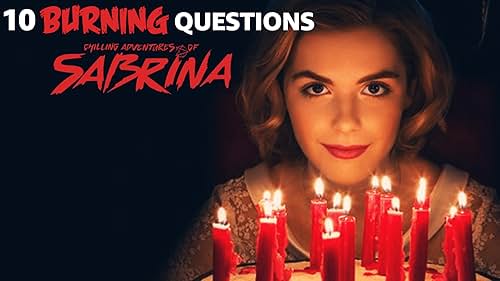 10 Burning Questions After Watching "Chilling Adventures of Sabrina"