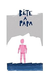 Bête à Papa (2016)