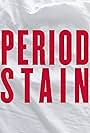 Period Stain (2018)