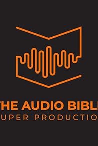 Primary photo for The Audio Bible Super Production