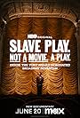 Slave Play. Not a Movie. A Play. (2024)