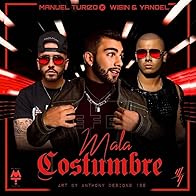 Primary photo for Manuel Turizo x Wisin & Yandel: Mala Costumbre