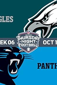 Primary photo for Week 6: Philadelphia Eagles @ Carolina Panthers