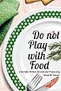 Do Not Play With Food (2013)