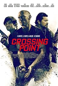 Luke Goss, Jacob Vargas, and Shawn Lock in Crossing Point (2016)