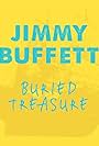 Jimmy Buffett: Buried Treasure (2018)