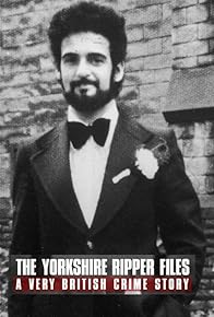 Primary photo for The Yorkshire Ripper Files: A Very British Crime Story