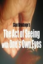 The Act of Seeing with One's Own Eyes