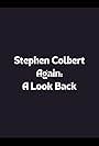 Stephen Colbert Again: A Look Back (2001)