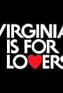 Virginia Is for Lovers... And Everyone Else (2017)