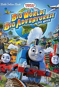 Primary photo for Thomas & Friends: Big World! Big Adventures!