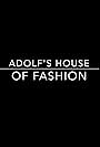 Adolf's House of Fashion (2015)