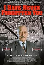 Simon Wiesenthal in I Have Never Forgotten You: The Life & Legacy of Simon Wiesenthal (2007)