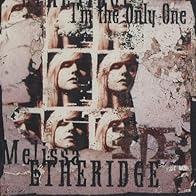 Primary photo for Melissa Etheridge: I'm the Only One