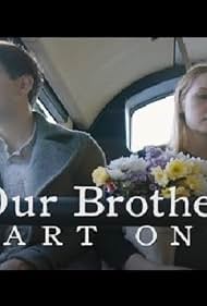 Our Brother - Part One (2014)