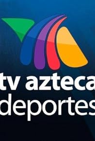 Primary photo for TV Azteca Deportes