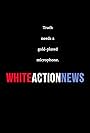 White Action News (2020)