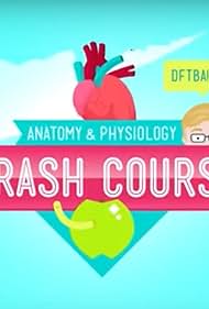 Crash Course: Anatomy & Physiology (2015)