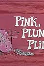 Pink, Plunk, Plink (1966)