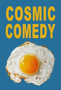 Primary photo for Cosmic Comedy