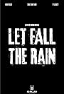 Let Fall the Rain