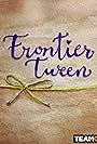 Frontier Tween (2019)