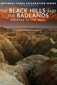 Primary photo for National Parks Exploration Series: The Black Hills and the Badlands - Gateway to the West